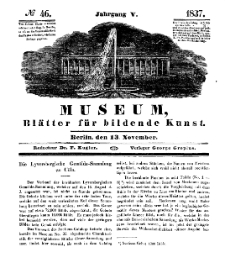 Museum, Blätter für bildende Kunst, Nr. 46, 13 November 1837, 5 Jhrg.