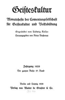 Geisteskultur. Monatshefte der Comenius-Gesellschaft für Kultur und Geistesleben, 1928, 37. Band