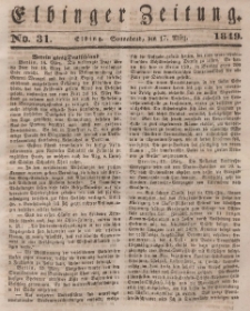 Elbinger Zeitung, No. 31 Sonnabend, 17. März 1849