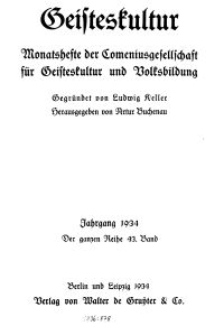 Geisteskultur. Monatshefte der Comenius-Gesellschaft für Kultur und Geistesleben, 1934, 43. Band