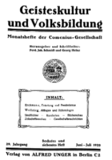 Geisteskultur und Volksbildung. Monatshefte der Comenius-Gesellschaft für Kultur und Geistesleben, 1920, 29. Band, Heft 6-7