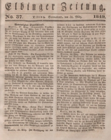 Elbinger Zeitung, No. 37 Sonnabend, 31. März 1849