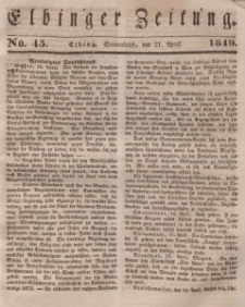 Elbinger Zeitung, No. 45 Sonnabend, 21. April 1849