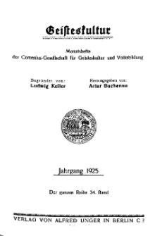 Geisteskultur. Monatshefte der Comenius-Gesellschaft für Kultur und Geistesleben, 1925, 34. Band, Inhalt