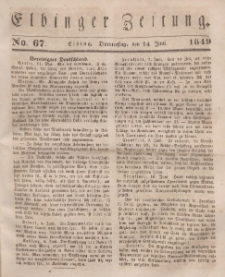 Elbinger Zeitung, No. 67 Donnerstag, 14. Juni 1849