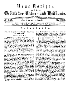 Neue Notizen aus dem Gebiete der Natur- und Heilkunde, 1843 (Bd. XXVI, nr 9), Mai - No 559