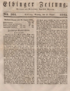 Elbinger Zeitung, No. 101 Montag, 25. August 1845