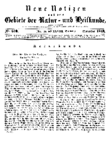 Neue Notizen aus dem Gebiete der Natur- und Heilkunde, 1843 (Bd. XXVIII, nr 16), November - No 610