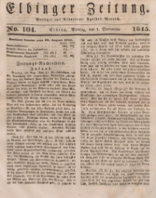 Elbinger Zeitung, No. 104 Montag, 1. September 1845