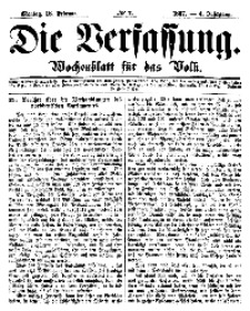 Die Verfassung : Wochenblatt für das Volk, Montag, 18. Februar, Nr 7, 1867