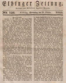 Elbinger Zeitung, No. 126 Donnerstag, 23. Oktober 1845