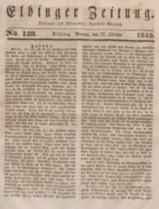 Elbinger Zeitung, No. 128 Montag, 27. Oktober 1845