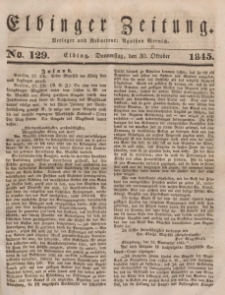 Elbinger Zeitung, No. 129 Donnerstag, 30. Oktober 1845