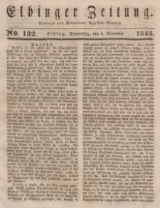 Elbinger Zeitung, No. 132 Donnerstag, 6. November 1845