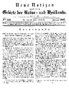 Neue Notizen aus dem Gebiete der Natur- und Heilkunde, 1842 (Bd. XXI, nr 13), Februar - No 453
