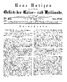 Neue Notizen aus dem Gebiete der Natur- und Heilkunde, 1842 (Bd. XXII, nr 2), April - No 464
