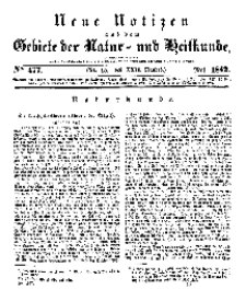 Neue Notizen aus dem Gebiete der Natur- und Heilkunde, 1842 (Bd. XXII, nr 15), Mai - No 477