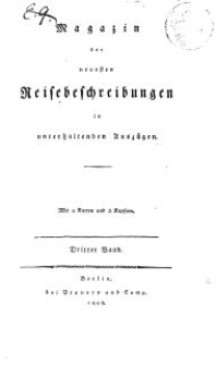 Magazin der neuesten Reisebeschreibungen in unterhaltenden Auszügen, Bd. 3, 1808