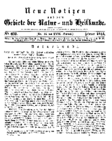 Neue Notizen aus dem Gebiete der Natur- und Heilkunde, 1844 (Bd. XXIX, nr 16), Februar - No 632