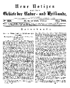 Neue Notizen aus dem Gebiete der Natur- und Heilkunde, 1844 (Bd. XXIX, nr 20), März - No 636