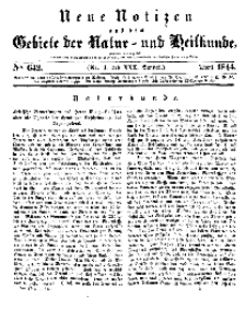 Neue Notizen aus dem Gebiete der Natur- und Heilkunde, 1844 (Bd. XXX, nr 4), April - No 642