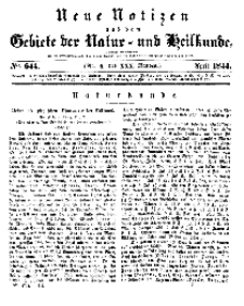 Neue Notizen aus dem Gebiete der Natur- und Heilkunde, 1844 (Bd. XXX, nr 6), April - No 644