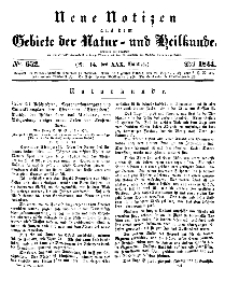 Neue Notizen aus dem Gebiete der Natur- und Heilkunde, 1844 (Bd. XXX, nr 14), Mai - No 652