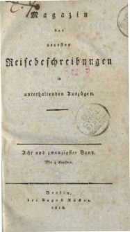 Magazin der neuesten Reisebeschreibungen in unterhaltenden Auszügen, Bd. 28, 1818