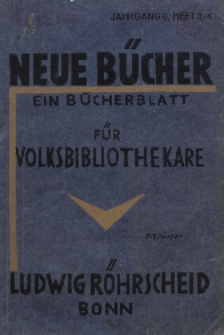 Neue Bücher. Ein Bücherblatt für Volksbibliothekare, Jg. 6, 1929, H. 3/4.