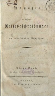 Magazin der neuesten Reisebeschreibungen in unterhaltenden Auszügen, Bd. 8, 1810
