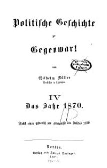 Politische Geschichte der Gegenwart - IV. Das Jahr 1870