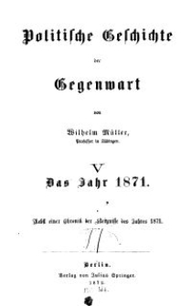 Politische Geschichte der Gegenwart - V. Das Jahr 1871