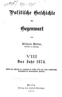Politische Geschichte der Gegenwart - VIII. Das Jahr 1874