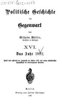 Politische Geschichte der Gegenwart - XVI. Das Jahr 1882