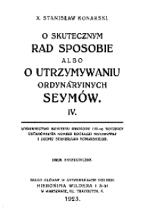 O skutecznym rad sposobie albo o utrzymywaniu ordynaryinych seym&oacute;w. IV.