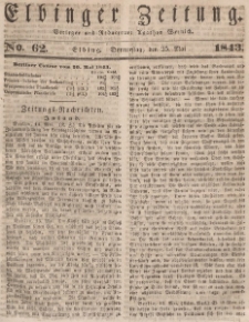 Elbinger Zeitung, No. 62 Donnerstag, 25. Mai 1843