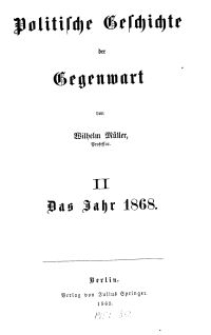 Politische Geschichte der Gegenwart - II. Das Jahr 1868