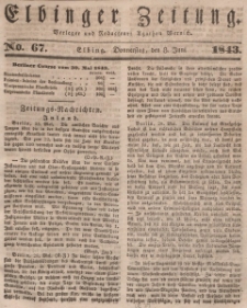 Elbinger Zeitung, No. 67 Donnerstag, 8. Juni 1843