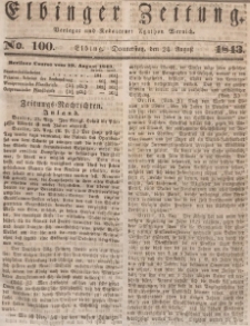 Elbinger Zeitung, No. 100 Donnerstag, 24. August 1843