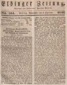 Elbinger Zeitung, No. 104 Sonnabend, 2. September 1843