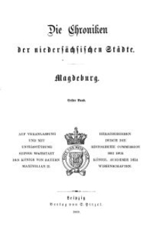 Die Chroniken der Deutschen Städte: T. 7. Bd. 1. Magdeburg