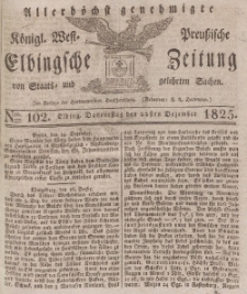 Elbingsche Zeitung, No. 102 Donnerstag, 22 Dezember 1825