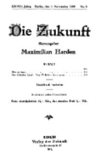 Die Zukunft, 1. November, Jahrg. XXVIII, Bd. 107, Nr 5.