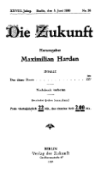 Die Zukunft, 5. Juni, Jahrg. XXVIII, Bd. 109, Nr 36.