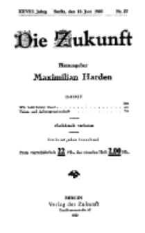 Die Zukunft, 12. Juni, Jahrg. XXVIII, Bd. 109, Nr 37.