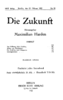 Die Zukunft, 25. Februar, Jahrg. XXX, Bd. 116, Nr 22.