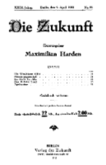 Die Zukunft, 9. April, Jahrg. XXIX, Bd. 113, Nr 28.
