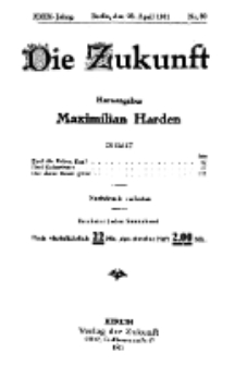 Die Zukunft, 23. April, Jahrg. XXIX, Bd. 113, Nr 30.