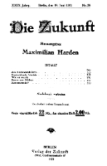 Die Zukunft, 18. Juni, Jahrg. XXIX, Bd. 113, Nr 38.