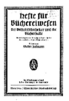 Hefte für Büchereiwesen. Der Volksbibliothekar und die Bücherhalle, Abteilung B, 9. Band, H. 4.